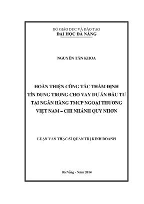 Luận văn thạc sĩ hoàn thiện công tác thẩm định tín dụng trong cho vay dự án tại ngân hàng tmcp ngoại thương việt nam chi nhánh quy nhơn