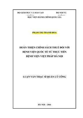 Luận văn thạc sĩ hoàn thiện chính sách thuế đối với bệnh viện quốc tế từ thực tiễn bệnh viện việt pháp hà nội