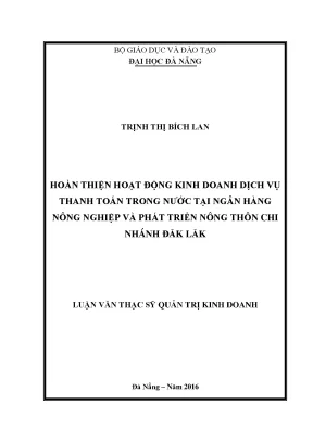 Luận văn thạc sĩ hoàn thiện hoạt động kinh doanh dịch vụ thanh toán trong nước tại ngân hàng nnptnt chi nhánh đắk lắk