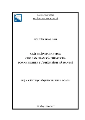 Luận văn thạc sĩ giải pháp marketing cho sản phẩm cà phê 4c của doanh nghiệp tư nhân bình hà ban mê