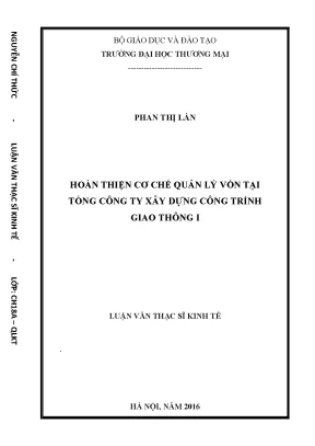 Luận văn thạc sĩ hoàn thiện cơ chế quản lý vốn tại tổng công ty xây dựng công trình giao thông i