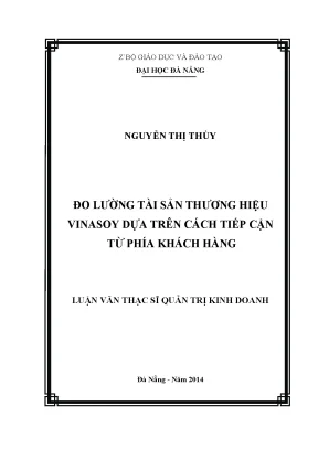 Luận văn thạc sĩ đo lường tài sản thương hiệu vinasoy dựa trên cách tiếp cận từ phía khách hàng làm đề tài nghiên cứu
