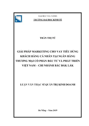 Luận văn thạc sĩ giải pháp marketing cho vay tiêu dùng khách hàng cá nhân tại ngân hàng tmcp đầu tư và phát triển việt nam chi nhánh bắc đăk lăk
