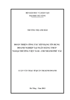Luận văn thạc sĩ hoàn thiện công tác xếp hạng tín dụng tại ngân hàng tmcp ngoại thương việt nam chi nhánh phú tài
