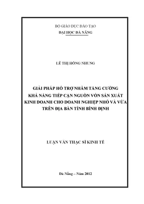 Luận văn thạc sĩ giải pháp hỗ trợ nhằm tăng cường khả năng tiếp cận nguồn vốn sản xuất kinh doanh cho doanh nghiệp nhỏ và vừa trên địa bàn tỉnh bình định