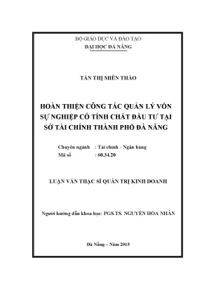 Luận văn thạc sĩ hoàn thiện công tác quản lý vốn sự nghiệp có tính chất đầu tư tại sở tài chính thành phố đà nẵng