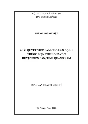 Luận văn thạc sĩ giải quyết việc làm cho lao động thuộc diện thu hồi đất ở huyện điện bàn tỉnh quảng nam