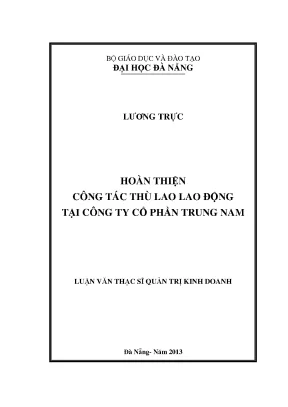 Luận văn thạc sĩ hoàn thiện công tác thù lao lao động tại công ty cổ phần trung nam