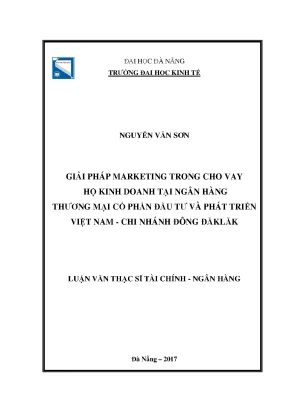Luận văn thạc sĩ giải pháp marketing trong cho vay hộ kinh doanh tại ngân hàng tmcp đầu tư và phát triển việt nam chi nhánh đông đăklăk