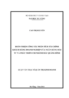 Luận văn thạc sĩ hoàn thiện công tác phân tích tài chính khách hàng doanh nghiệp của ngân hàng đầu tư và phát triển chi nhánh bắc quảng bình