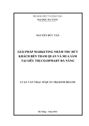 Luận văn thạc sĩ giải pháp marketing nhằm thu hút khách đến tham quan và mua sắm tại siêu thị co opmart đà nẵng