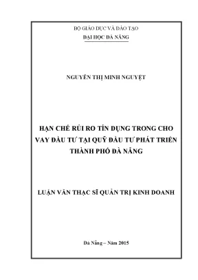 Luận văn thạc sĩ hạn chế rủi ro tín dụng trong cho vay đầu tư tại quỹ đầu tư phát triển thành phố đà nẵng