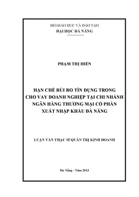Luận văn thạc sĩ hạn chế ruỉ ro tín dụng trong cho vay doanh nghiệp tại chi nhánh ngân hàng tmcp xuất nhập khẩu đà nẵng