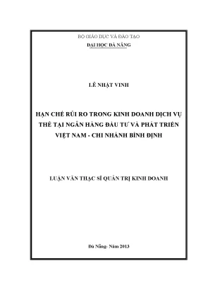 Luận văn thạc sĩ hạn chế rủi ro trong kinh doanh dịch vụ thẻ tại ngân hàng tmcp đầu tư phát triển việt nam cn bình định