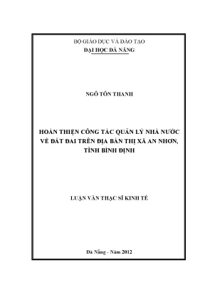 Luận văn thạc sĩ hoàn thiện công tác quản lý nhà nước về đất đai trên địa bàn thị xã an nhơn tỉnh bình định