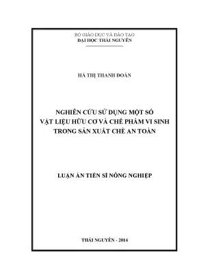 Luận án tiến sĩ nghiên cứu sử dụng một số vật liệu hữu cơ và chế phẩm vi sinh trong sản xuất chè an toàn
