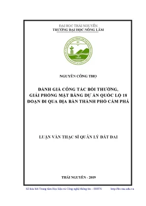 Luận văn thạc sĩ đánh giá công tác bồi thường giải phóng mặt bằng dự án quốc lộ 18 đoạn đi qua địa bàn thành phố cẩm phả