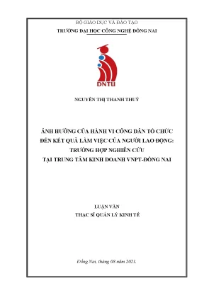 Ảnh hưởng của hành vi công dân trong tổ chức đến kết quả làm việc của người lao động trường hợp nghiên cứu tại trung tâm kinh doanh vnpt đồng nai
