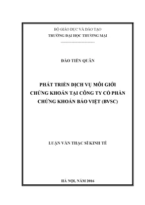 Luận văn thạc sĩ tmu phát triển dịch vụ môi giới chứng khoán tại công ty cổ phần chứng khoán bảo việt bvsc