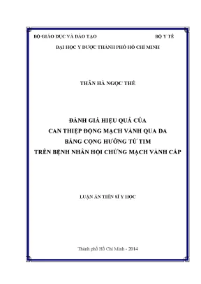 Luận án tiến sĩ đánh giá hiệu quả của can thiệp động mạch vành qua da bằng cộng hưởng từ tim trên bệnh nhân hội chứng mạch vành cấp