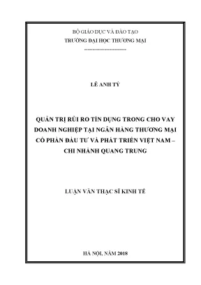 Luận văn thạc sĩ tmu quản trị rủi ro tín dụng trong cho vay doanh nghiệp tại ngân hàng thương mại cổ phần đầu tư và phát triển việt nam chi nhánh quang trung