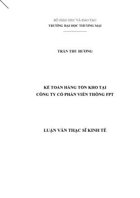 Luận văn thạc sĩ tmu kế toán hàng tồn kho tại công ty cổ phần viễn thông fpt