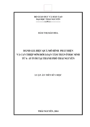 Luận án tiến sĩ đánh giá hiệu quả mô hình phát hiện và can thiệp sớm rối loạn tâm thần ở học sinh từ 6 15 tuổi tại thành phố thái nguyên