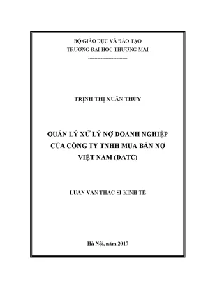 Luận văn thạc sĩ tmu quản lý xử lý nợ doanh nghiệp của công ty tnhh mua bán nợ việt nam datc