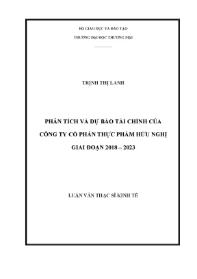 Luận văn thạc sĩ tmu phân tích và dự báo tài chính của công ty cổ phần thực phẩm hữu nghị giai đoạn 2018 2023