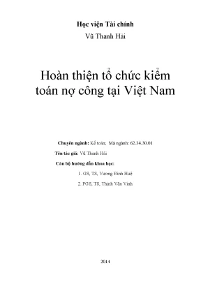 Luận án tiến sĩ hoàn thiện tổ chức kiểm toán nợ công tại việt nam