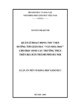 Luận án tiến sĩ quản lí hoạt động thư viện hướng tới giáo dục văn hóa đọc cho học sinh các trường thcs trên địa bàn thành phố hà nội