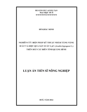 Luận án tiến sĩ nghiên cứu biện pháp kỹ thuật nhằm tăng năng suất và hiệu quả sản xuất lạc trên đất cát biển tỉnh quảng bình