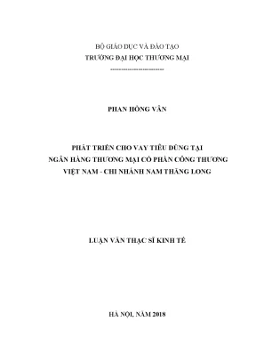 Luận văn thạc sĩ tmu phát triển cho vay tiêu dùng tại ngân hàng thương mại cổ phần công thương việt nam chi nhánh nam thăng long