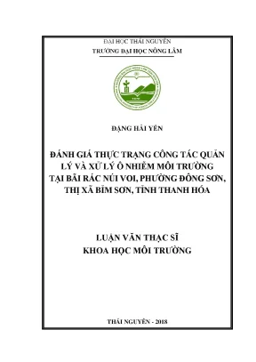 Luận văn thạc sĩ đánh giá thực trạng công tác quản lý và xử lý ô nhiễm môi trường tại bãi rác núi voi phường đông sơn thị xã bỉm sơn tỉnh thanh hóa