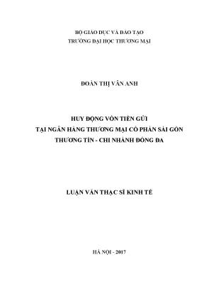 Luận văn thạc sĩ tmu huy động vốn tiền gửi tại ngân hàng thương mại cổ phần sài gòn thương tín chi nhánh đống đa