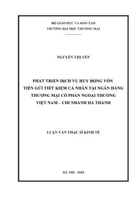 Luận văn thạc sĩ tmu phát triển dịch vụ huy động vốn tiền gửi tiết kiệm cá nhân tại ngân hàng ngoại thương việt nam chi nhánh hà thành 2