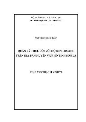 Luận văn thạc sĩ tmu quản lý thuế đối với hộ kinh doanh trên địa bàn huyện vân hồ tỉnh sơn la