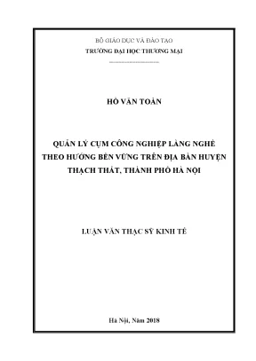 Luận văn thạc sĩ tmu quản lý cụm công nghiệp làng nghề theo hướng bền vững trên địa bàn huyện thạch thất thành phố hà nội
