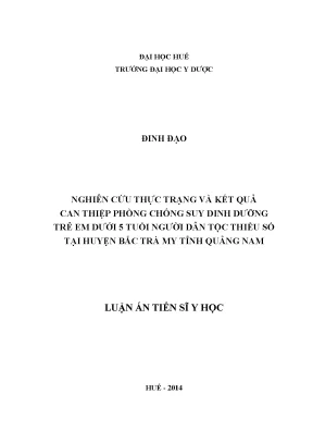 Luận án tiến sĩ nghiên cứu thực trạng và kết quả can thiệp phòng chống suy dinh dưỡng trẻ em dưới 5 tuổi người dân tộc thiểu số tại huyện bắc trà my tỉnh quảng nam