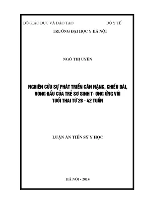 Luận án tiến sĩ nghiên cứu sự phát triển cân nặng chiều dài vòng đầu của trẻ sơ sinh tương ứng với tuổi thai từ 28 42 tuần