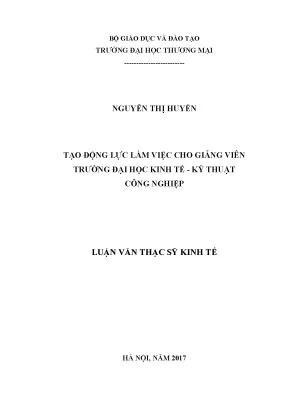 Luận văn thạc sĩ tmu tạo động lực làm việc cho giảng viên trường đại học kinh tế kỹ thuật công nghiệp