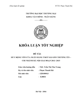 Luận văn tốt nghiệp tmu huy động vốn của ngân hàng tmcp sài g n thƣơng tín chi nhánh hà nội giai đoạn 2013 2015