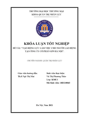 Luận văn tốt nghiệp tmu tạo động lực làm việc cho người lao động tại công ty cổ phần gp9 hà nội