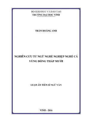 Luận án tiến sĩ nghiên cứu từ ngữ nghề nghiệp nghề cá vùng đồng tháp mười