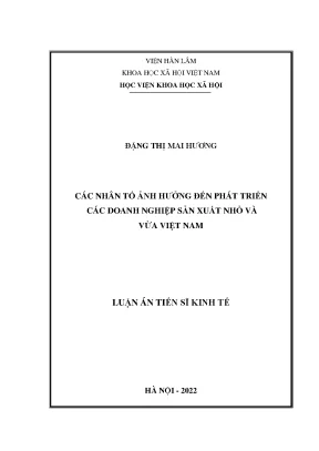 Luận án tiến sĩ các nhân tố ảnh hưởng đến phát triển các doanh nghiệp sản xuất nhỏ và vừa việt nam