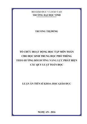 Luận án tiến sĩ tổ chức hoạt động học tập môn toán cho học sinh trung học phổ thông theo hướng bồi dưỡng năng lực phát hiện các quy luật toán học