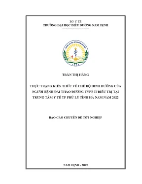 Thực trạng kiến thức về chế độ dinh dưỡng của người bệnh đái tháo đường type ii điều trị tại trung tâm y tế tp phủ lý tỉnh hà nam năm 2022