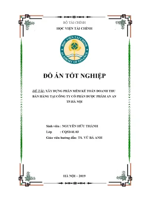 Luận văn tốt nghiệp tmu xây dựng phần mềm kế toán doanh thu bán hàng tại công ty cổ phần dược phẩm an an