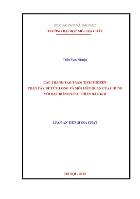 Luận án tiến sĩ các thành tạo trầm tích mioxen phần tây bể cửu long và mối liên quan của chúng với khả năng chứa chắn dầu khí