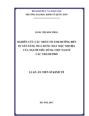 Luận án tiến sĩ nghiên cứu các nhân tố ảnh hưởng đến sự sẵn sàng mua hàng may mặc nội địa của người tiêu dùng việt nam ở các thành phố